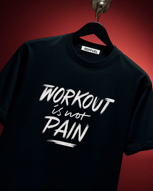 WORKOUT IS NOT PAIN Regular Fit Tees